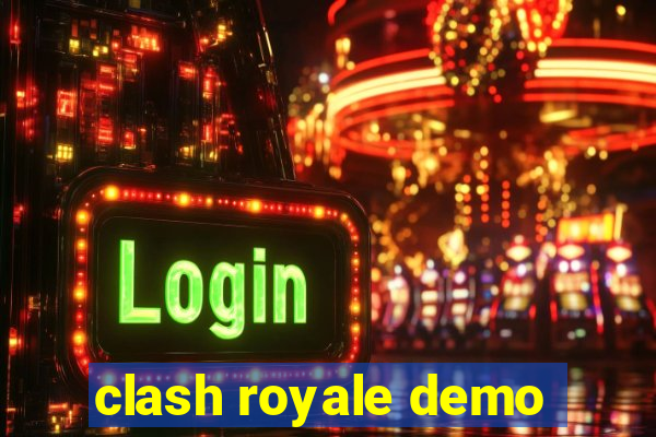 clash royale demo